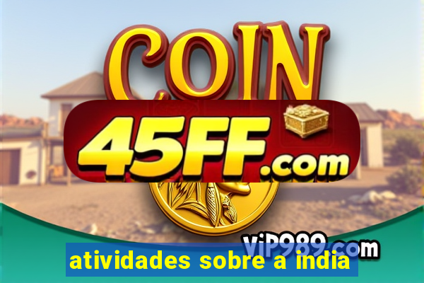 atividades sobre a india
